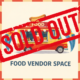 food vendor space text with picture of a food truck and a SOLD OUT stamp over top of it all